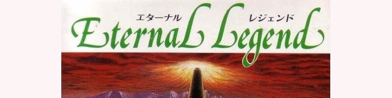 Eternal Legend – Eien no Densetsu