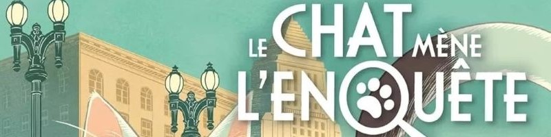 Le Chat mène l’enquête