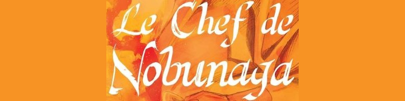 Le Chef de Nobunaga