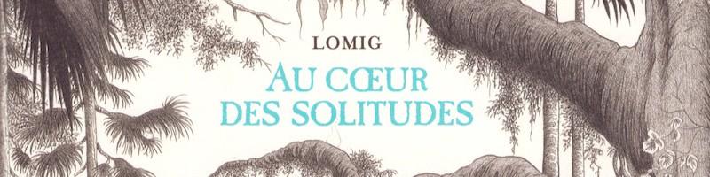 Au cœur des solitudes